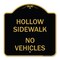 Signmission Designer Series Hollow Sidewalk No Vehicles, Black & Gold Aluminum Sign, 18" x 18", BG-1818-23905 A-DES-BG-1818-23905 - alternate 1